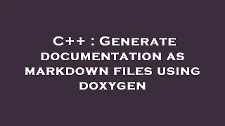C Generate documentation as markdown files using doxygen