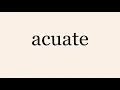 acuate