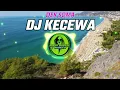 Lagu DJ KECEWA DEK SOMA SLOW BASS BOSKUH !!