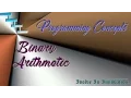Binary Arithmetic Addition Subtraction Multiplication and Division