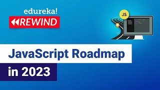 JavaScript Roadmap in 2023 How To Become A JavaScript Developer JavaScript Edureka Rewind