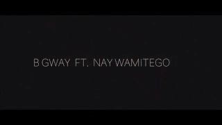 b gway ft nay wa mitego sijachukia official video on rjtv