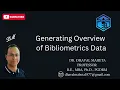 5 Generating Overview of Bibliometric Data Dr Dhaval Maheta