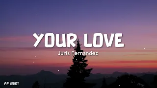 your love juris fernandez lyrics 