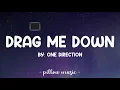 Drag Me Down - One Direction (Lyrics) 🎵
