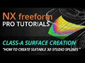 Siemens NX Freeform Pro Tutorial - how to use Splines to create Class-A Surfaces Part