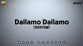 dailamo dailamo bass boosted audio dishyum jiiva sandhya