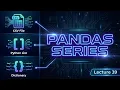 Python Pandas Tutorial for Beginners Master Pandas Series Data Analysis Urdu Hindi