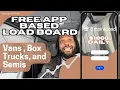 Free App Based Load Board For Vans Box trucks and Semis Self Booking Next day Pay options
