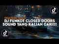 Download Lagu DJ CLOSED DOORS FUNKOT VIRAL TIKTOK TERBARU 2023