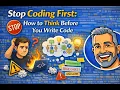 Senior Dev with 25 Years Experience Stop Coding First Think Like This Instead