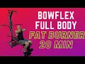 20 Minute Full Body Cardio Bowflex Workout Fat Burner
