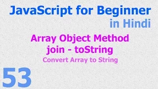 53 JavaScript Hindi - Beginner Tutorials