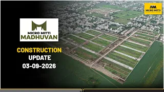 Micro Mitti Madhuvan September Construction Update is here - 03-09-2026
