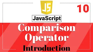 Comparison Operators - What are Comparison Operators in Javascript Javascript Tutorial
