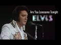 Download Lagu ELVIS PRESLEY - Are You Lonesome Tonight  (June 1977) 4K