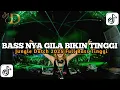 Download Lagu BASS NYA GILA BIKIN TINGGI BOS‼️DJ JUNGLE DUTCH 2025 FULL BASS TINGGI