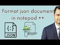 Format and view json file in notepad plus plus