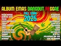 Lagu Kumpulan Lagu Dangdut Reggae Terbaru 2025 | Full Album Enak Didengar Tanpa Iklan Spotify