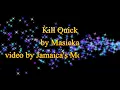 Kill Quick - Masicka (November 2017) (Lyrics)