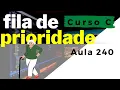 Curso de Programacao C O que sao FILAS DE PRIORIDADE aula 240