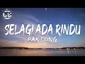 Download Lagu Pak Long - Selagi Ada Rindu (Lyrics)