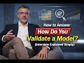 How to Answer How Do You Validate a Model Interview Explained Simply