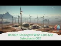 Remote Sensing for Wind Farm Site Selection in Google Earth Engine GEE