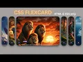 Animated CSS Flex Card using HTML CSS only