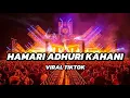 Download Lagu DJ HAMARI ADHURI KAHANI VIRAL TIKTOK 🤩💃 Ali Mix Official Nwrmxx2025‼️