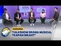 Download Lagu Talkshow Drama Musical “Kapan Nikah?\