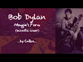 Bob Dylan - Maggie's Farm (acoustic cover)