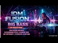 Lagu IDM FUSION BIG BASS 🔥 1 JAM NONSTOP REMIX | DJ SUNGSANK STYLE | AI MUSIC 2025 | NO COPYRIGHT