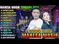Download Lagu MAHESA MUSIK FULL ALBUM TERBARU 2025 || RINDUNYA HATIKU - CINTA MERAH JAMBU - GERIGIS