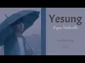 Download Lagu Yesung - Paper Umbrella s Han/Rom/Eng