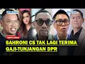 Download Lagu RESMI❗ SAHRONI Cs Tak Lagi Terima Gaji-Tunjangan DPR❗