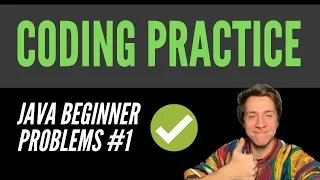 Coding Practice - Beginner Programming Problems in Java