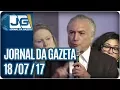 Download Lagu Jornal da Gazeta - 18/07/2017