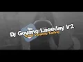 Download Lagu DJ GOYANG LAGEDAY V2 ( IMEL CUTE ) - Juned Nodrop \u0026 Repi Yete [ REMIX ] Trand Velocity viral tiktok