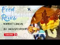 Is The Food Worth It Marriott Cancun All-inclusive Resort Food Review