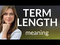 Understanding Term Length A Guide for English Learners