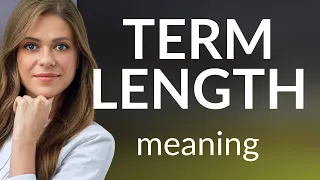 Understanding Term Length A Guide for English Learners