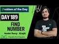 DAY 189 - Find Number Number Theory JAVA C GFG POTD 29 Apr