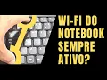 Download Lagu Como deixar o WI-FI do notebook sempre ativo? (Passo a Passo) 2022