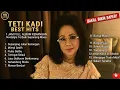 Lagu Teti Kadi Best Hits Full Album - Sepanjang Jalan Kenangan (1 Jam Nostalgia Lagu Lawas Populer)
