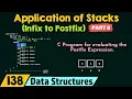 Application of Stacks Infix to Postfix - Part 8