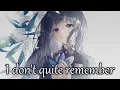 Lagu Nightcore - I Don't Quite Remember (Beth Crowley) - (Lyrics)