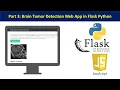 Part 3 Web App for Brain Tumor detection Using Flask Javascript and Python flask web app code