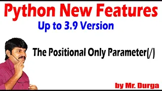 PYTHON New Features up to 3 9 Version The Positional Only Parameter by Durga Sir