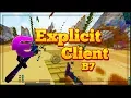 Explicit b7 - Minecraft Ghost Client Release